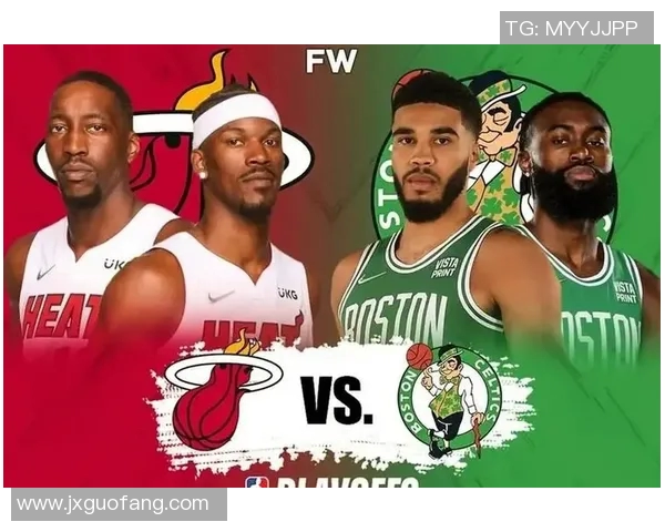 凯尔特人对阵热火的精彩回顾与赛季展望分析